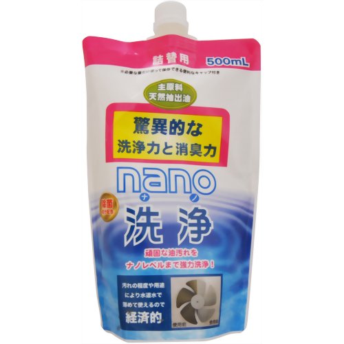 nano(ナノ)洗浄 詰替用 500ml 【東京企画販売】